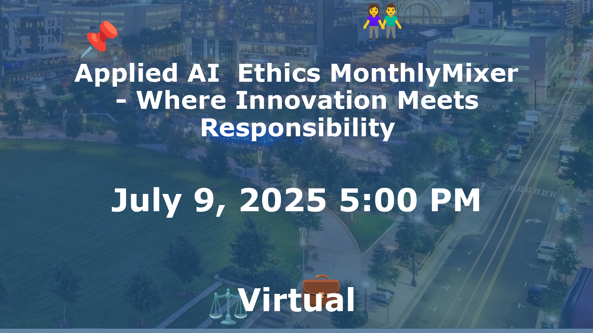 Applied AI  Ethics MonthlyMixer - Where Innovation Meets Responsibility event image
